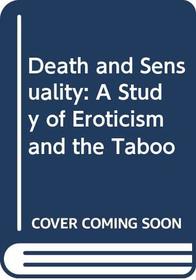 Death and Sensuality: A Study of Eroticism and the Taboo (Chicano Heritage)