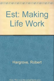 Est: Making Life Work