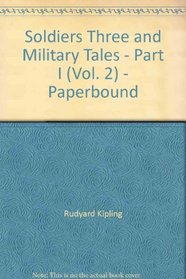 Soldiers Three and Military Tales - Part I (Vol. 2) - Paperbound
