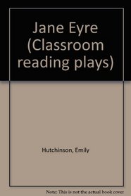 Jane Eyre (Classroom reading plays)