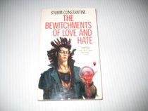 The Bewitchments of Love and Hate (Wraeththu, No 2)