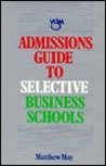 Admissions Guide to Selective Business Schools (Selfhelp)