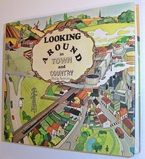 Looking Around in Town and Country
