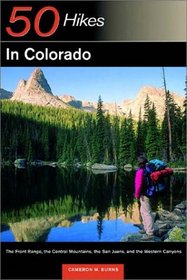 50 Hikes in Colorado: The Front Range, the Central Mountains, the San Juans, and the Western Canyons