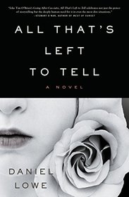 All That's Left to Tell: A Novel