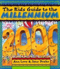 The Kids Guide to the Millennium