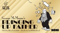 Forever Nuts Presents Bringing Up Father