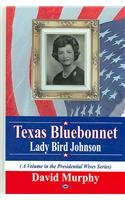 Texas Bluebonnet: Lady Bird Johnson