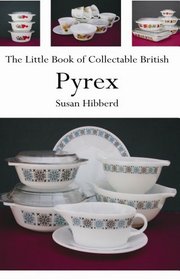 The Little Book of Collectable British Pyrex