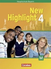 New Highlight - Bayern 4. 8. Jahrgangsstufe. Schlerbuch fr M-Klassen