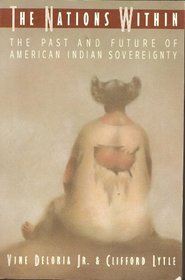 Nations Within: The Past and Future of American Indian Sovereignty