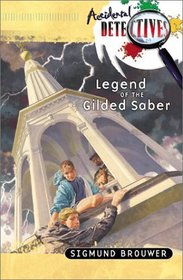 Legend of the Gilded Saber (Accidental Detectives)