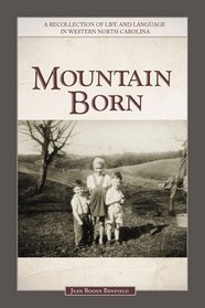 Mountain Born: A Recollection of Life and Language in Western North Carolina
