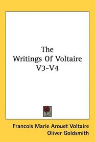 The Writings Of Voltaire V3-V4