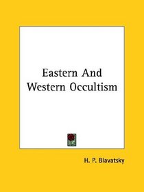 Eastern And Western Occultism