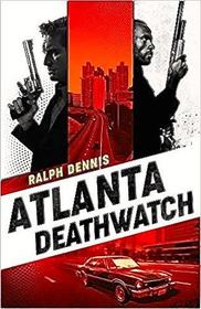 Atlanta Deathwatch (Hardman) (Volume 1)