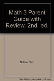 Math 3 Parent Guide with Review, 2nd. ed.