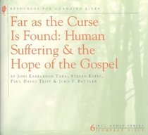 Far As the Curse is Found: Human Suffering and the Hope of the Gospel (Resources for Changing Lives)