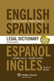 The Essential English/Spanish and Spanish/English Legal Dictionary, Second Edition Revised