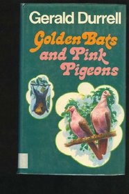 Golden Bats and Pink Pigeons