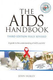 The AIDS Handbook Revised: A Guide to the Prevention of AIDS and HIV (Critical illness)