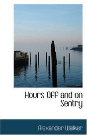 Hours Off and on Sentry