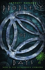 The Daykeeper's Grimoire (Prophecy of Days, Bk 1)