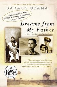 Dreams from My Father: A Story of Race and Inheritance (Large Print)