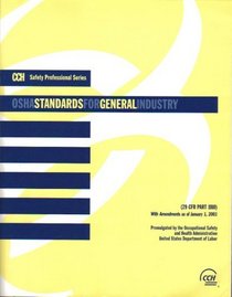 OSHA Standards for General Industry (29 CFR PART 1910) (2001) (CCH Safety Professional Series)