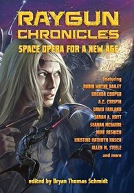 Raygun Chronicles: Space Opera for a New Age