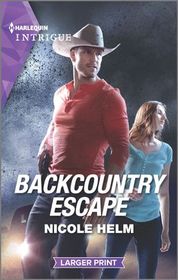 Backcountry Escape (Badlands Cops, Bk 3) (Harlequin Intrigue, No 1926) (Larger Print)