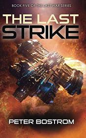 The Last Strike: Book 5 of The Last War Series