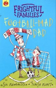 Football-mad Dad (Frightful Families)