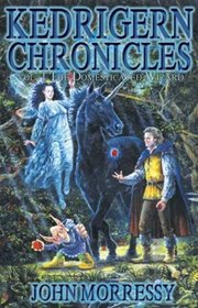 The Kedrigern Chronicles Volume 1: The Domesticated Wizard (The Kedrigern Chronicles, Volume 1)