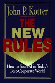 New Rules : How to Succeed in Today's Post-Corporate World