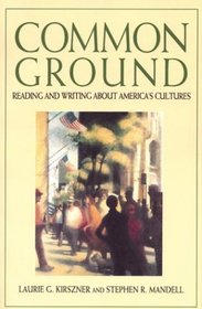 Common Ground : Reading and Writing about America's Cultures