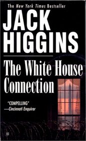 The White House Connection (Sean Dillon, Bk 7)
