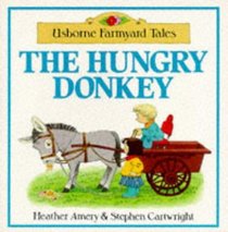 Hungry Donkey (Farmyard Tales Series)