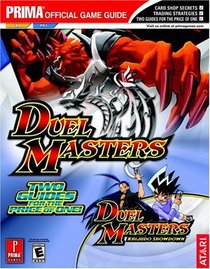 Duel Masters and Duel Masters: Kaijudo Showdown : Prima Official Game Guide (Prima Official Game Guide)