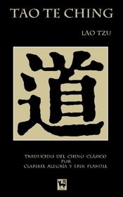 Tao Te Ching: El Camino y la Virtud (Spanish Edition)