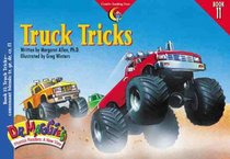 Truck Tricks (Dr. Maggie's Phonics Readers Series: A New View, No 11)