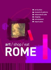 Rome: Art - Shop - Eat
