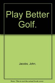 Play Better Golf.