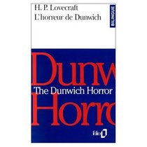 The Dunwich Horror : L'Horreur de Dunwich (Bilingual French and English edition)