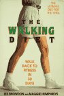The Walking Diet : Walk Back to Fitness in 30 Days