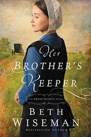 Her Brother's Keeper (Amish Secrets, Bk 1)