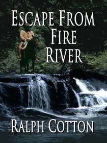 Escape from Fire River (Thorndike Large Print Western Series)