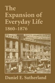 The Expansion of Everyday Life, 1860-1876