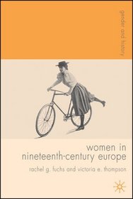 Women in Nineteenth-Century Europe (Gender and History)