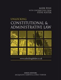Unlocking Constitutional and Administrative Law (Unlocking the Law)